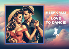 Fantasy Art (T029) - Keep Calm and Love to Dance