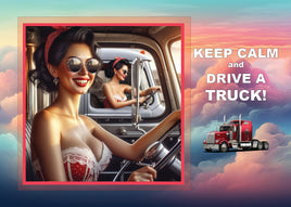 Fantasy Art (R015) - Keep Calm and Drive a Truck