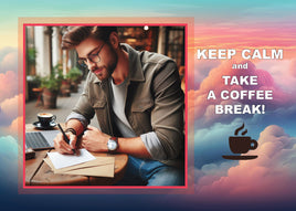 Fantasy Art (B016) - Keep Calm and Take a Coffee Break